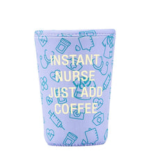 Load image into Gallery viewer, Instant Nurse To-Go Cup Koozie
