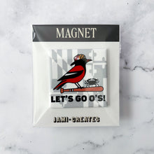 Load image into Gallery viewer, Let’s Go O’s Baltimore Orioles Fridge Magnet