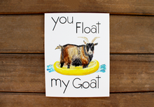 Load image into Gallery viewer, You Float My Goat - Punny Animal Valentine Card