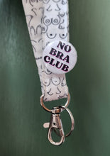 Load image into Gallery viewer, No Bra Club button