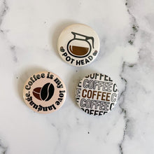 Load image into Gallery viewer, Pot Head Coffee Button / Badge