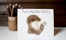Load image into Gallery viewer, No Otter Like You Card