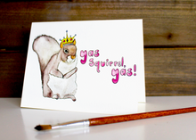 Load image into Gallery viewer, Yas Squirrel, Yas Card