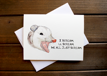 Load image into Gallery viewer, I Scream, You Scream Opposum Card