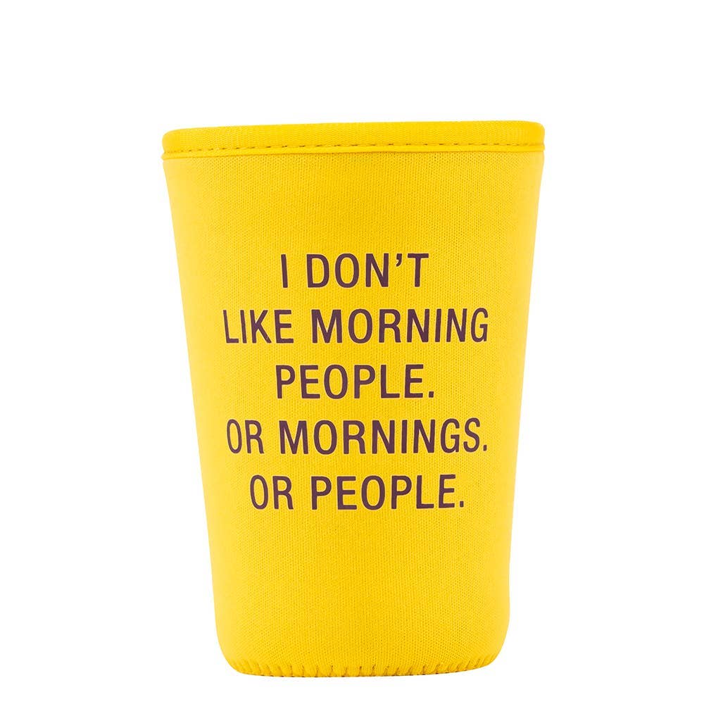 Morning People Go Cup Koozie