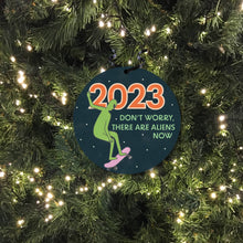 Load image into Gallery viewer, 2023 There are Aliens Now Ornament
