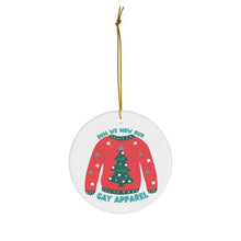 Load image into Gallery viewer, Gay Christmas Ornament - Queer LGBTQ Funny Holiday Ornaments
