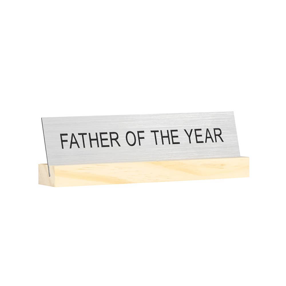Father of the Year Desk Sign With Base