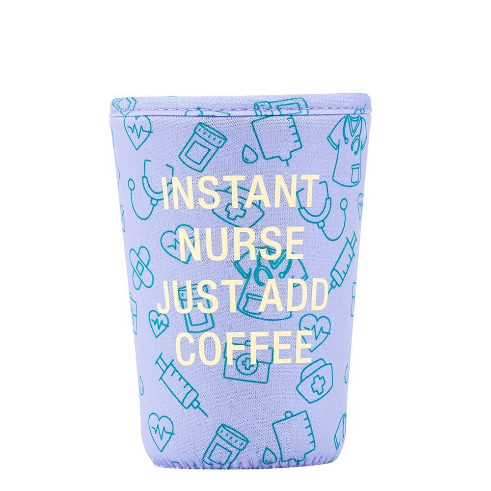 Instant Nurse To-Go Cup Koozie