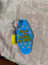 Load image into Gallery viewer, Trying my best keychain
