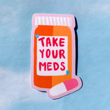 Load image into Gallery viewer, Take Your Meds Sticker | Medicine Reminder Sticker
