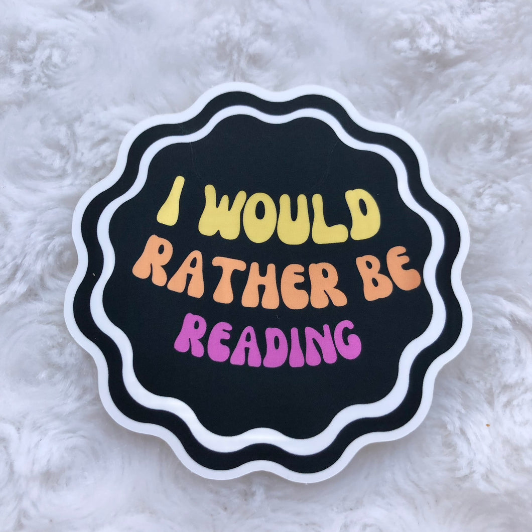 read-I’d Rather Be Reading Sticker