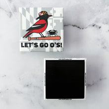 Load image into Gallery viewer, Let’s Go O’s Baltimore Orioles Fridge Magnet

