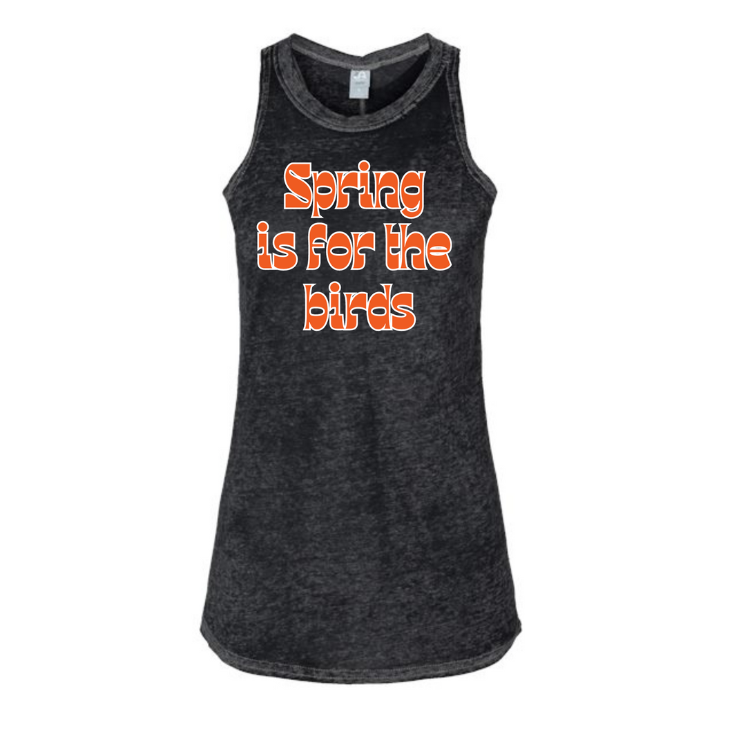 SPRING IS FOR THE BIRDS - Baltimore baseball tank