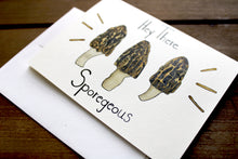 Load image into Gallery viewer, Hey There, Sporegeous! Morel Mushroom Card
