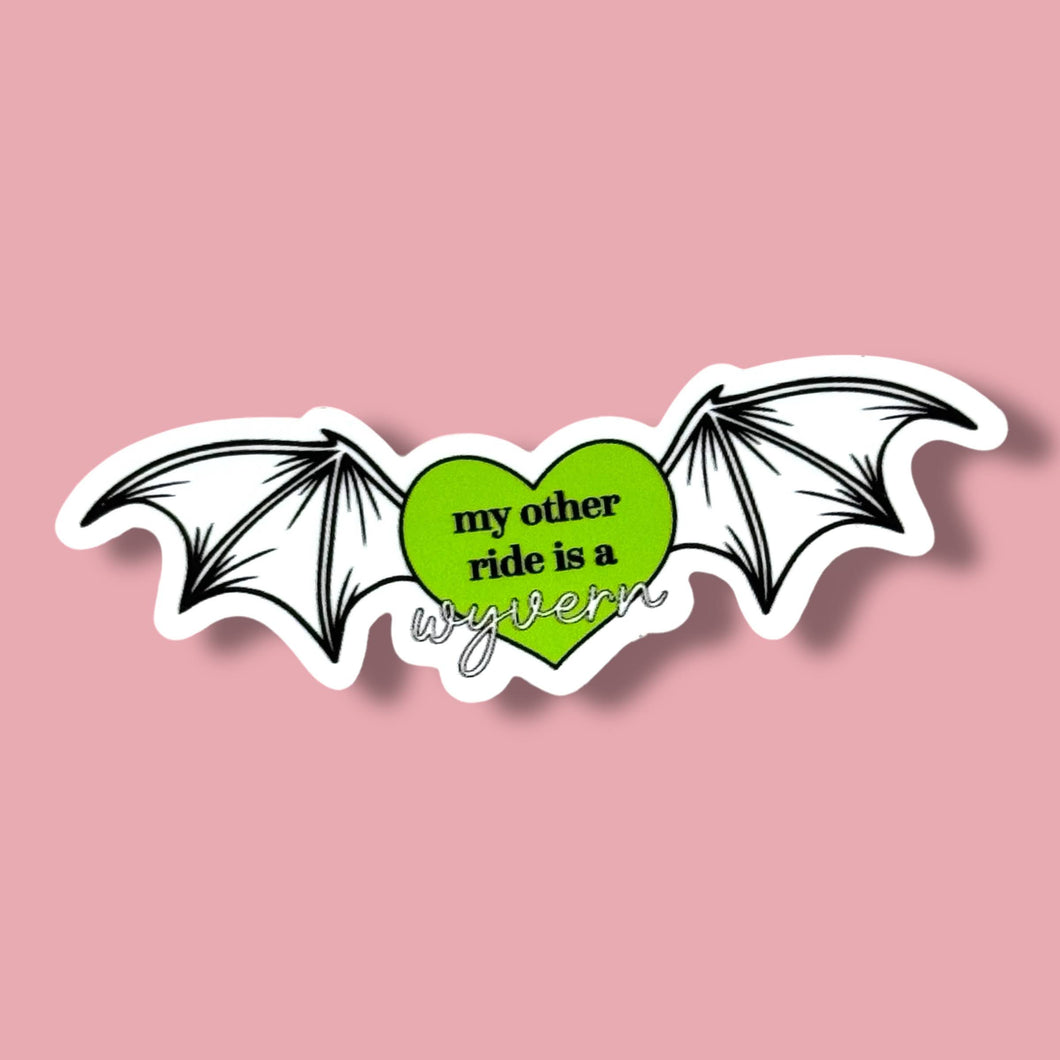 My Other Ride Is A Wyvern Sticker