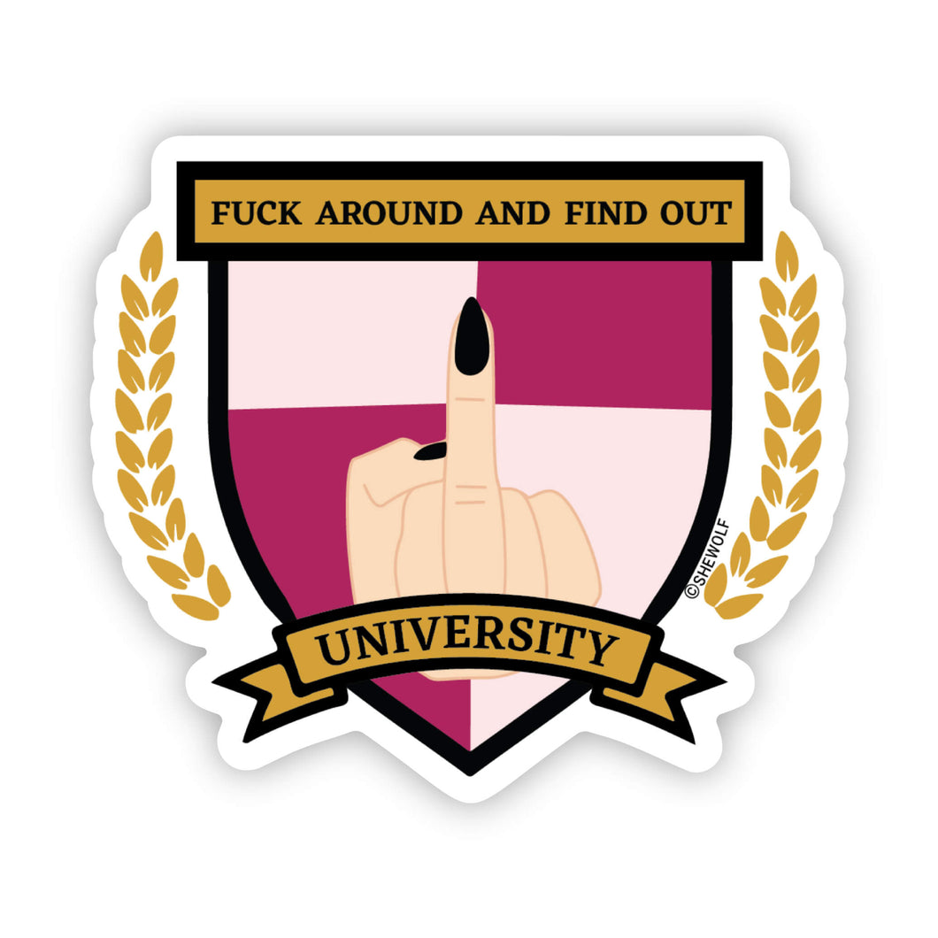 Fuck around and find out sticker