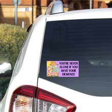 Load image into Gallery viewer, You&#39;re Never Alone! Bumper Sticker (funny, summer, gift)
