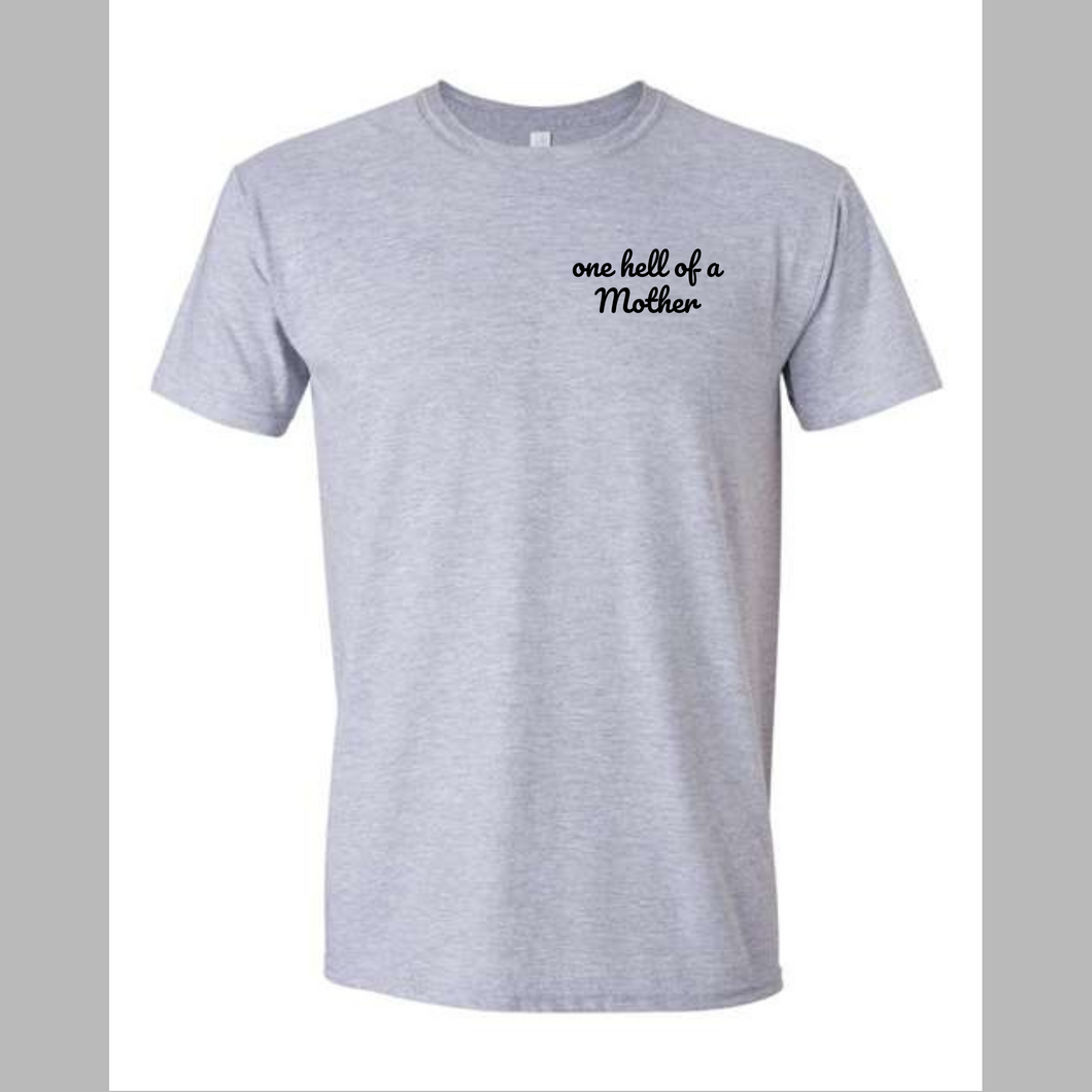 One hell of a mother- light heather gray tee