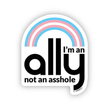 Load image into Gallery viewer, Trans ally not an asshole sticker
