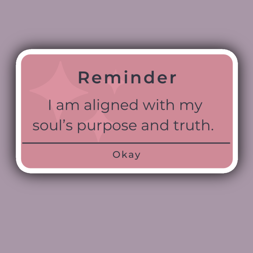 I Am Aligned Affirmation Reminder Sticker