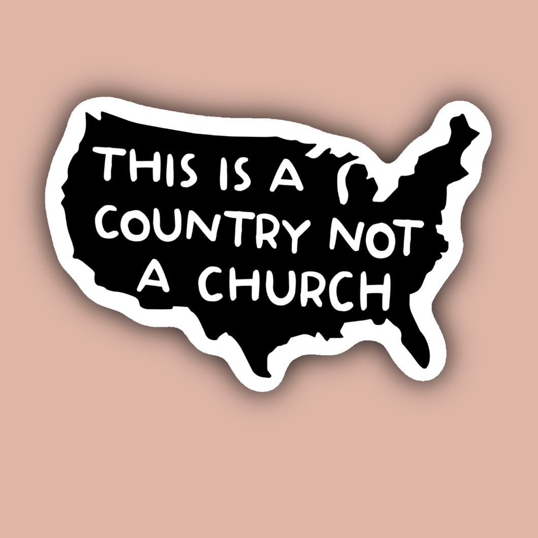 This is a Country Not a Church Freedom Human Rights Sticker