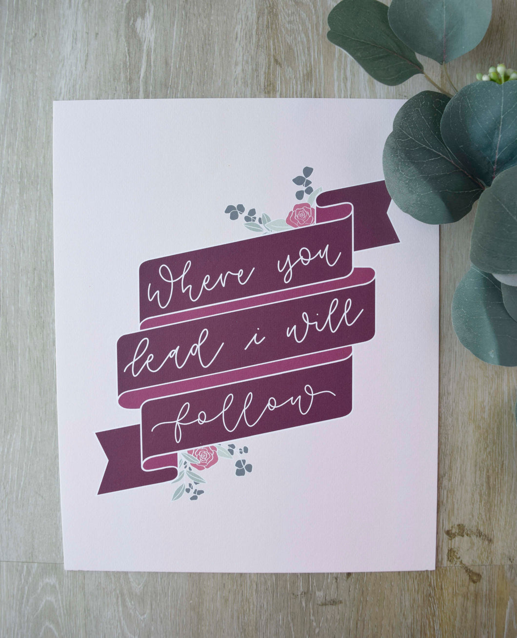 Where You Lead Print