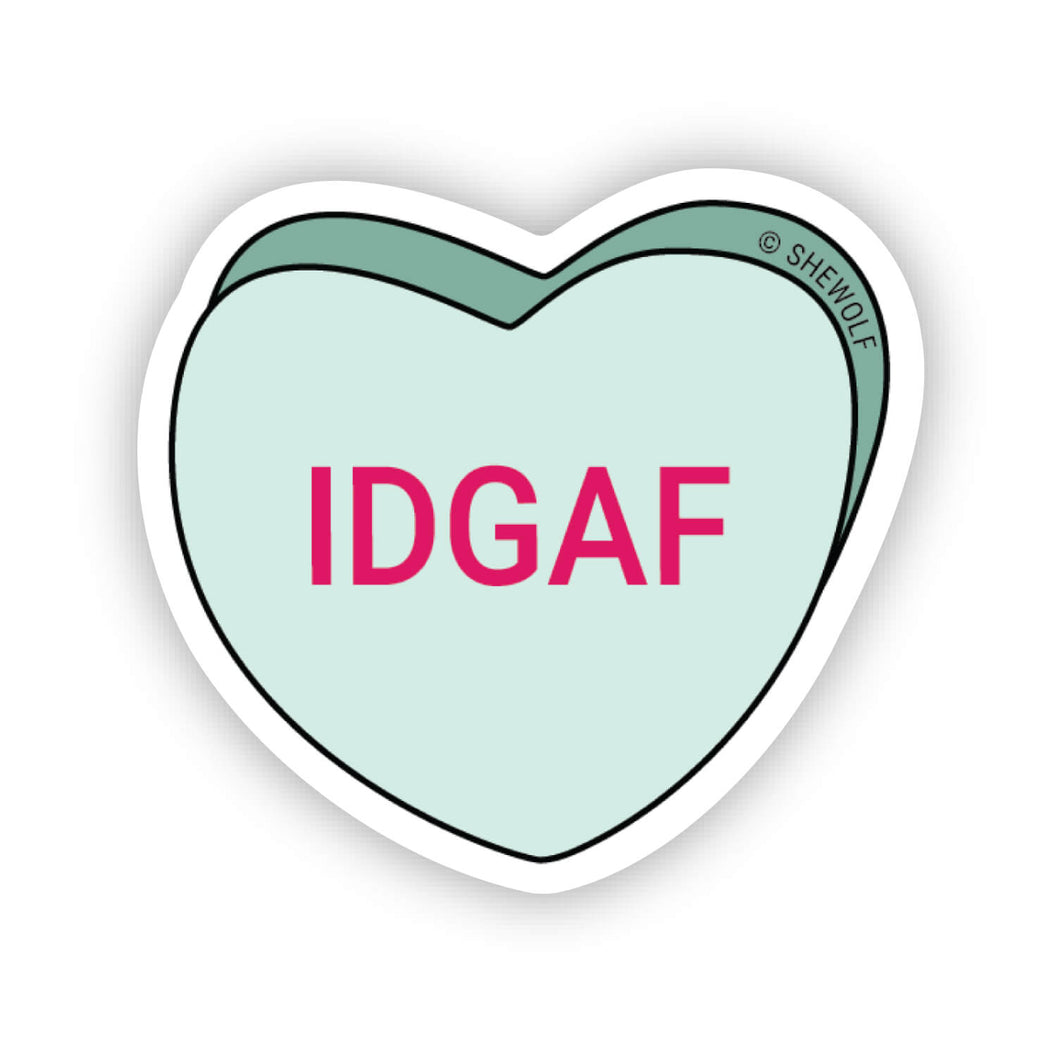 IDGAF candy heart sticker