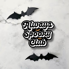 Load image into Gallery viewer, Always Spooky Club Sticker
