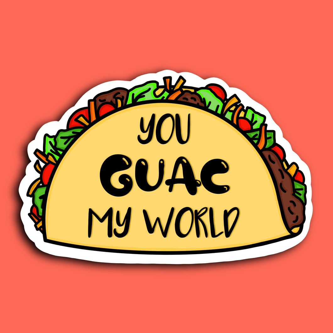 You Guac My World Taco Sticker