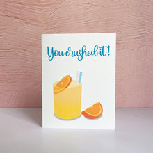Load image into Gallery viewer, You Crushed It Orange Crush Greeting Card
