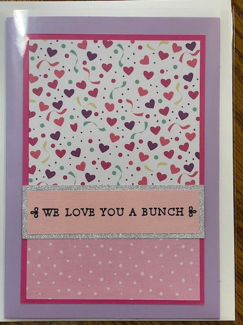 We Love You a Bunch Card