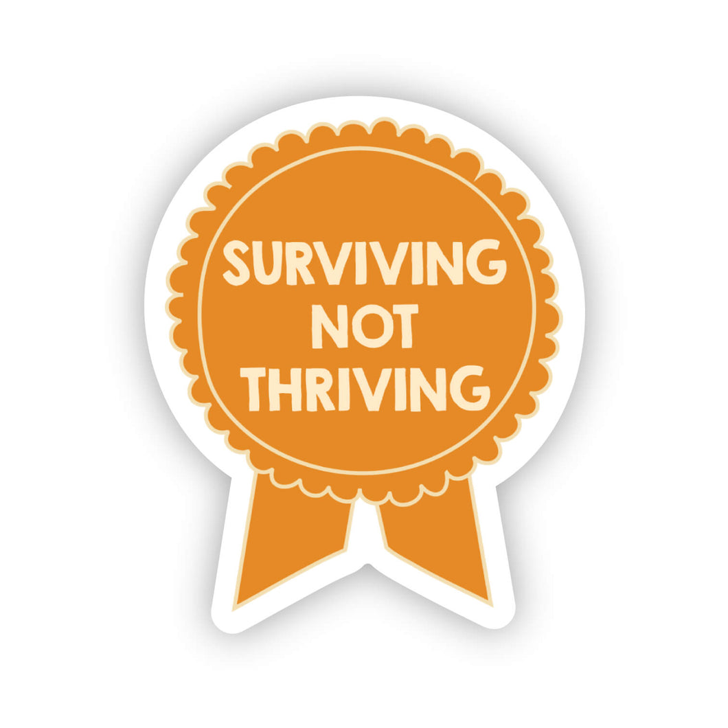 Surviving Not Thriving Ribbon Trophy Sticker