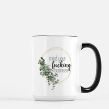 Load image into Gallery viewer, Mind your Fucking business 15oz ceramic mug

