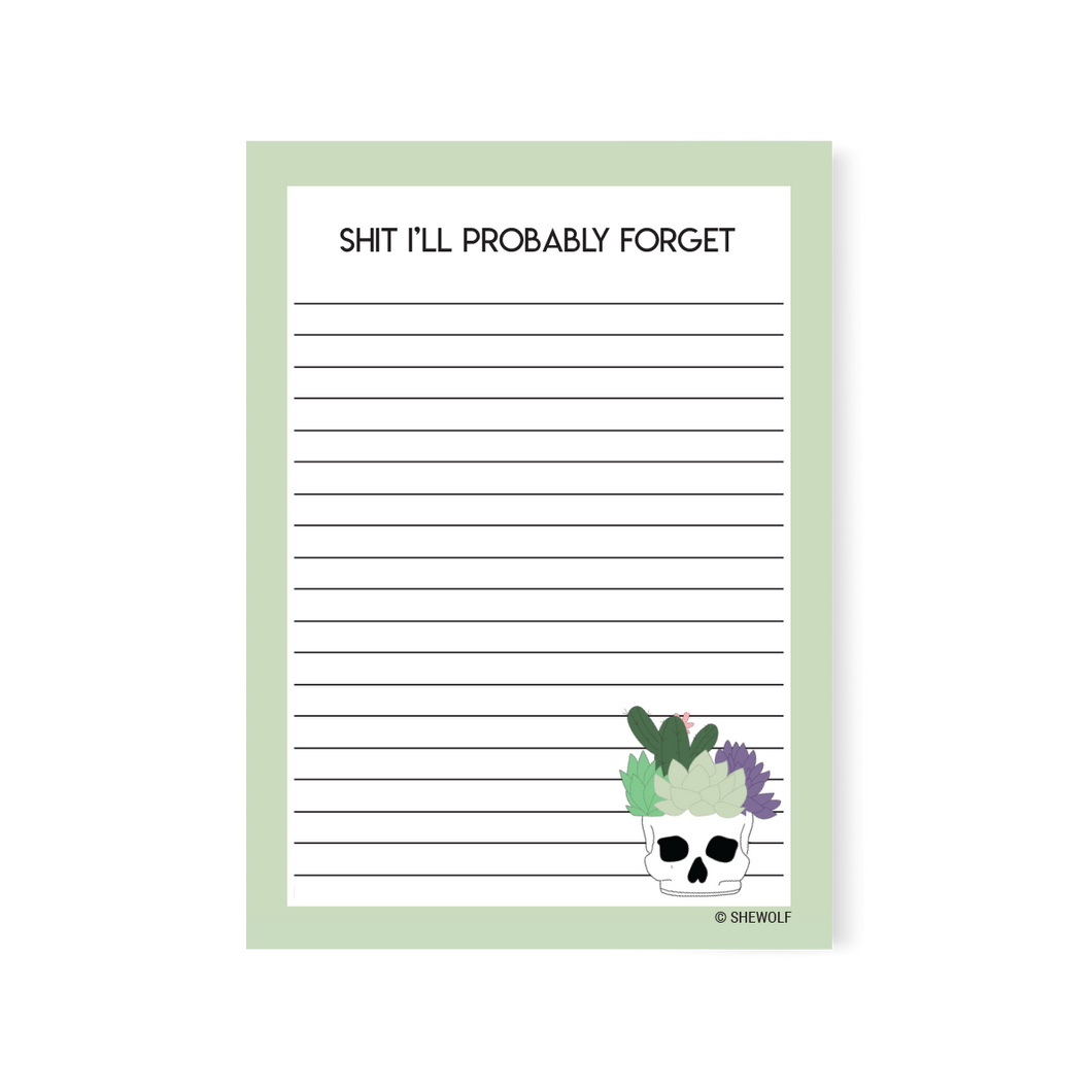 Shit I'll probably forget notepad