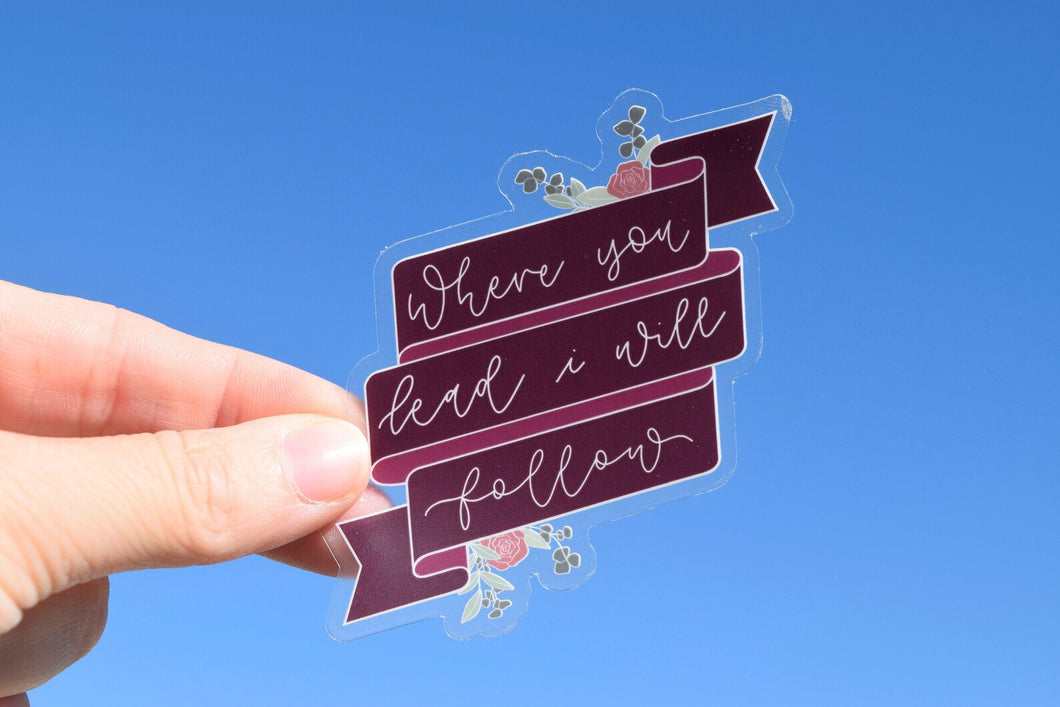 Where You Lead Sticker
